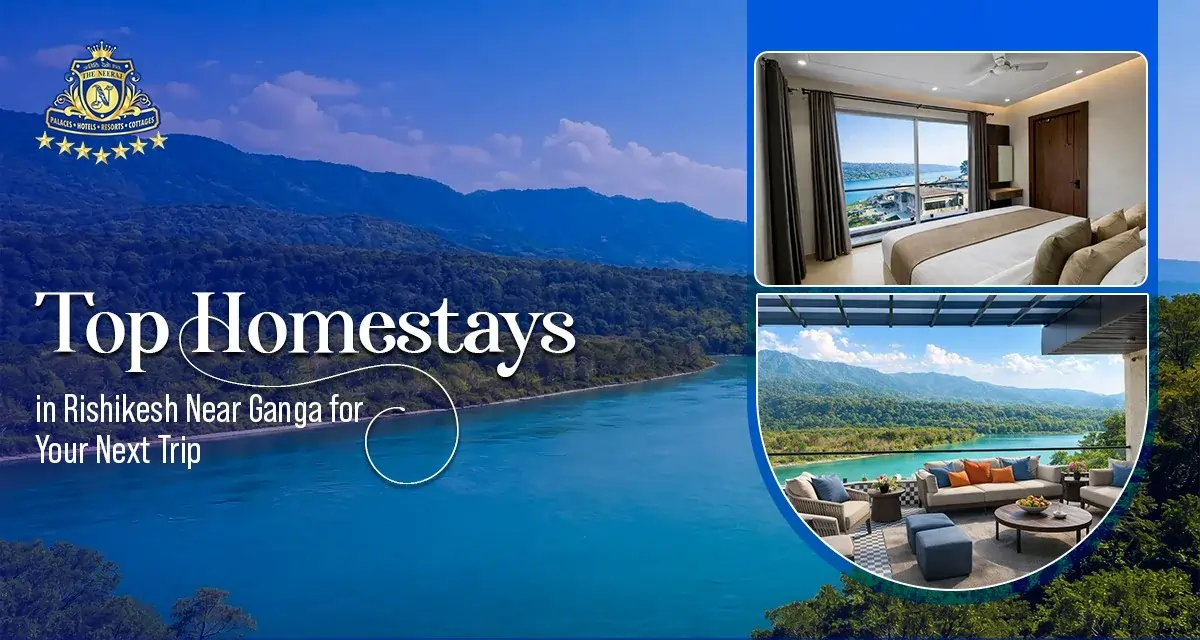 Top Homestays in Rishikesh Near Ganga for Your Next Trip